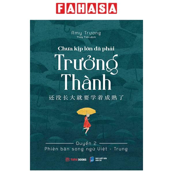 Chưa Kịp Lớn Đã Phải Trưởng Thành - Quyển 2 - Phiên Bản Song Ngữ Việt-Trung