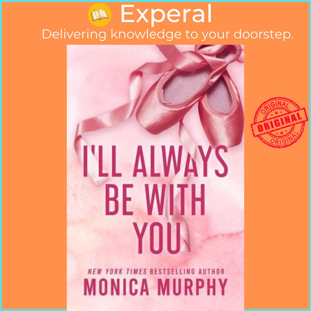 Sách - I'll Always Be With You by Monica Murphy