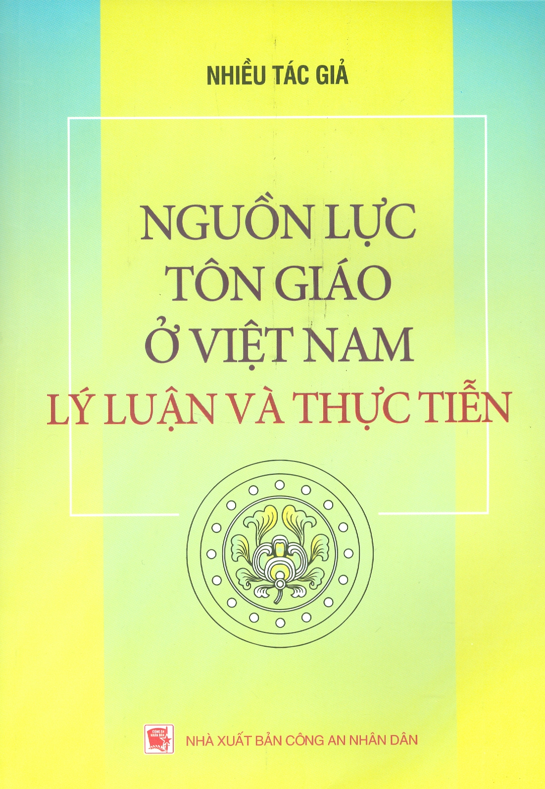 Nguồn Lực Tôn Giáo Ở Việt Nam Lý Luận Và Thực Tiễn
