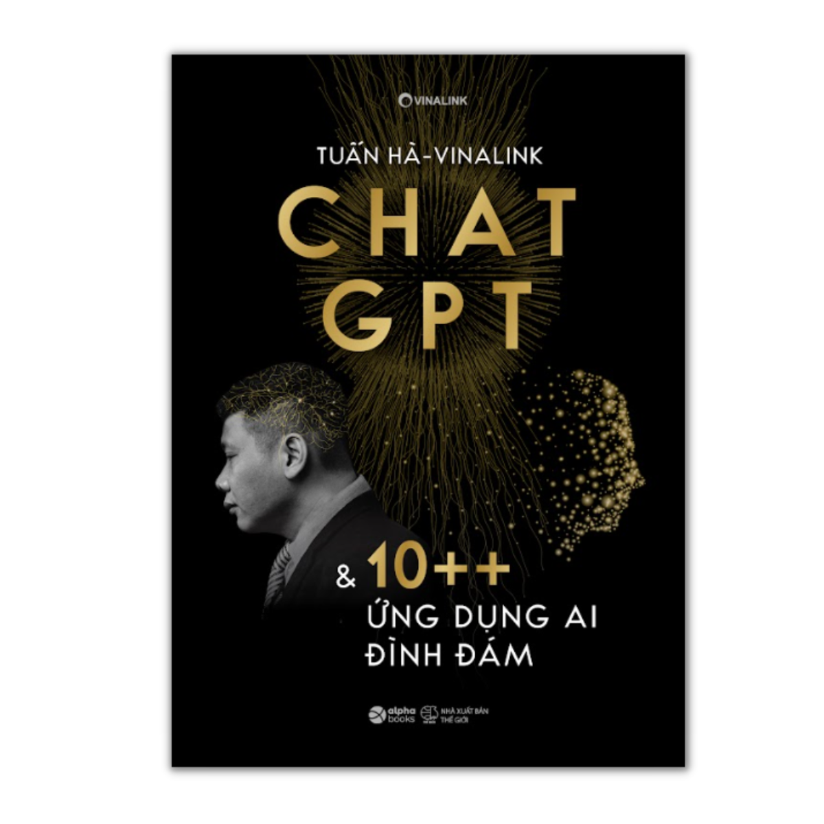 Chat GPT &amp; 10++ Ứng Dụng AI Đình Đám (Tuấn Hà - Vinalink)