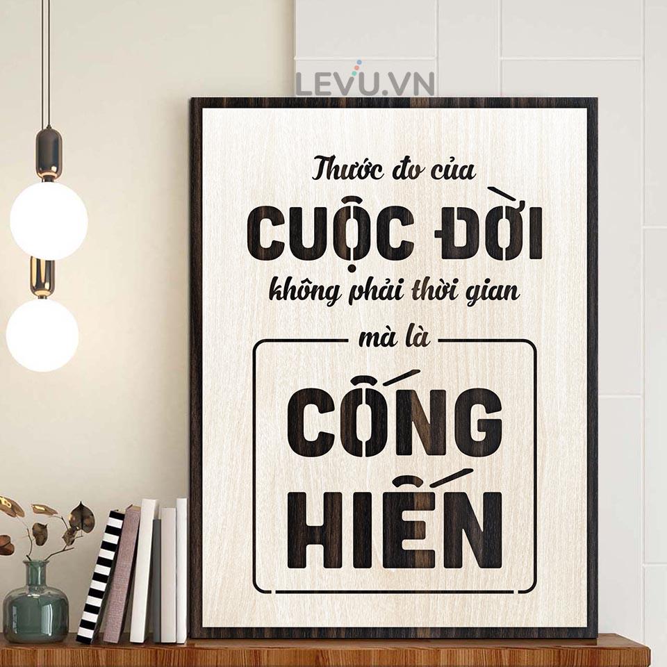 Tranh Status hay LEVU LV107 "Thước đo cuộc đời không phải thời gian mà là cống hiến"