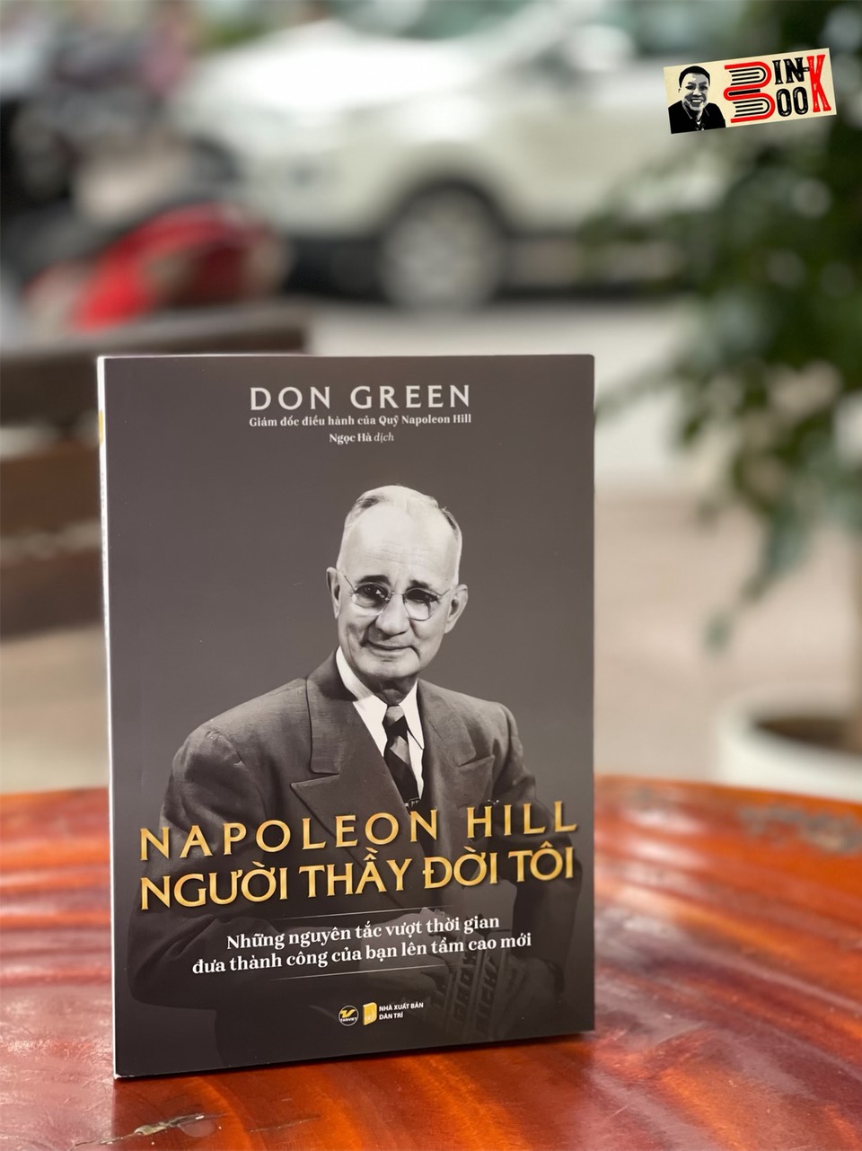 NAPOLEON HILL - NGƯỜI THẦY ĐỜI TÔI - Don Green – Ngọc Hà dịch – Tân Việt – bìa mềm