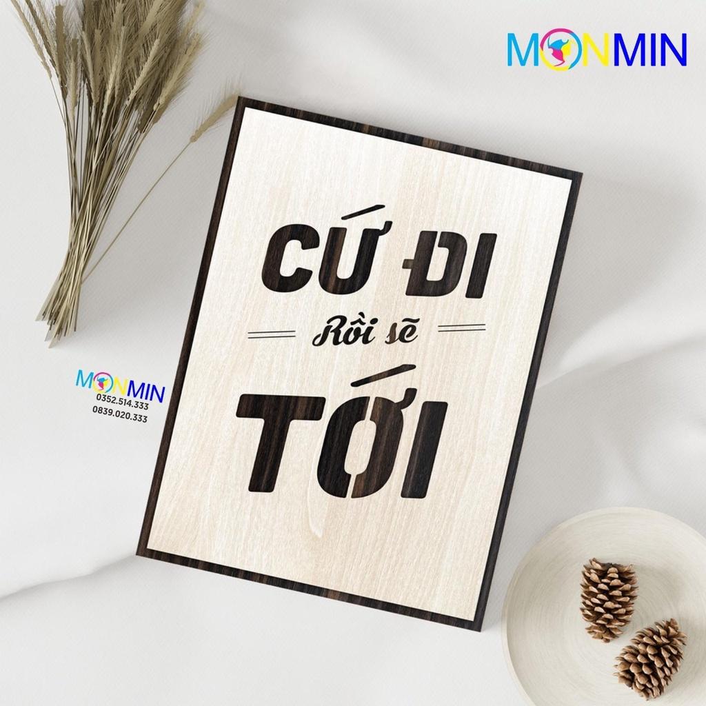 Tranh gỗ slogan tạo động lực Monmin M097 - Cứ đi rồi sẽ tới