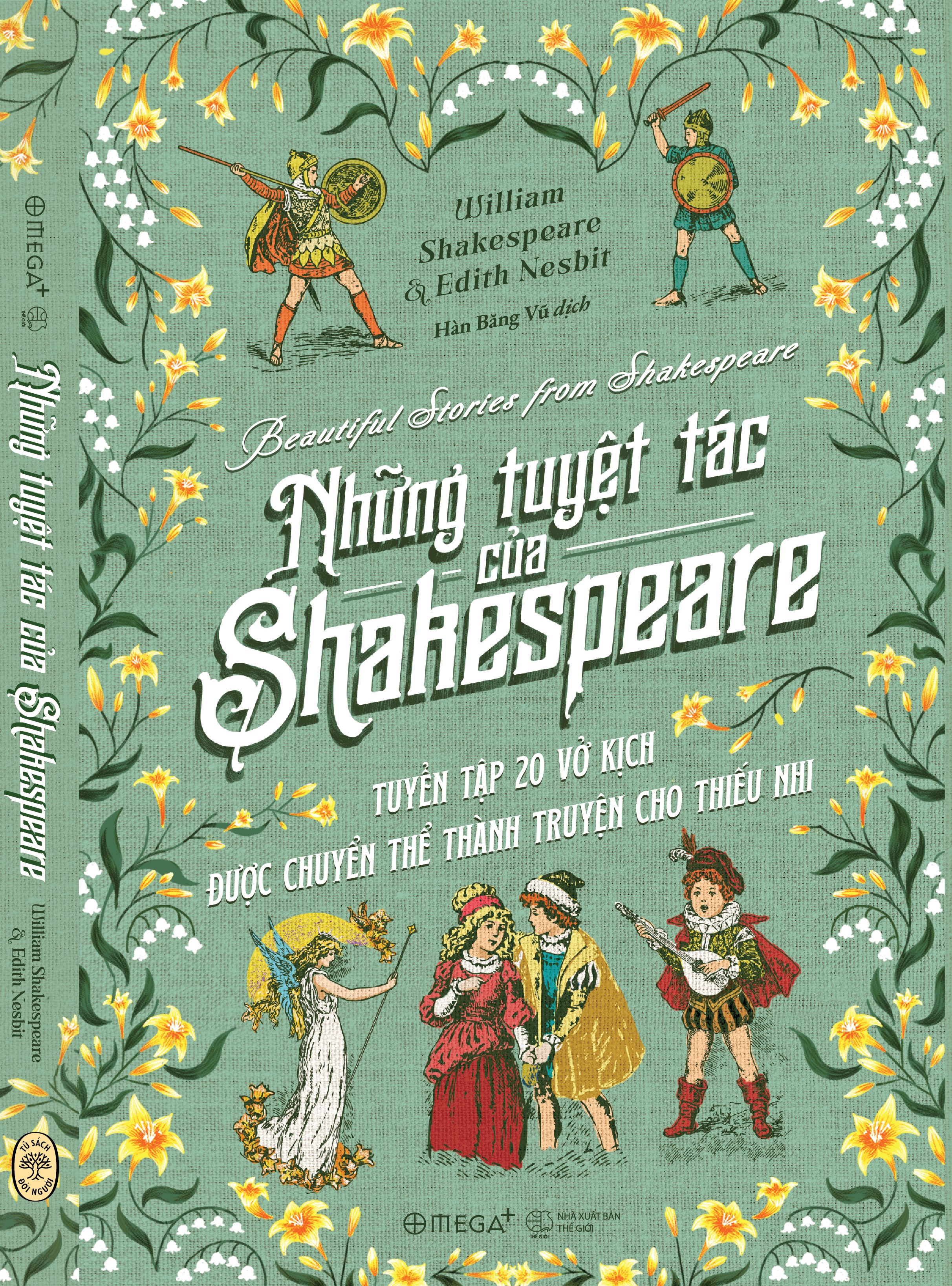 NHỮNG TUYỆT TÁC CỦA SHAKESPEARE (Tuyển tập 20 vở kịch được chuyển thể thành truyện cho thiếu nhi) - William Shakespeare &amp; Edith Nesbit - Alpha Books
