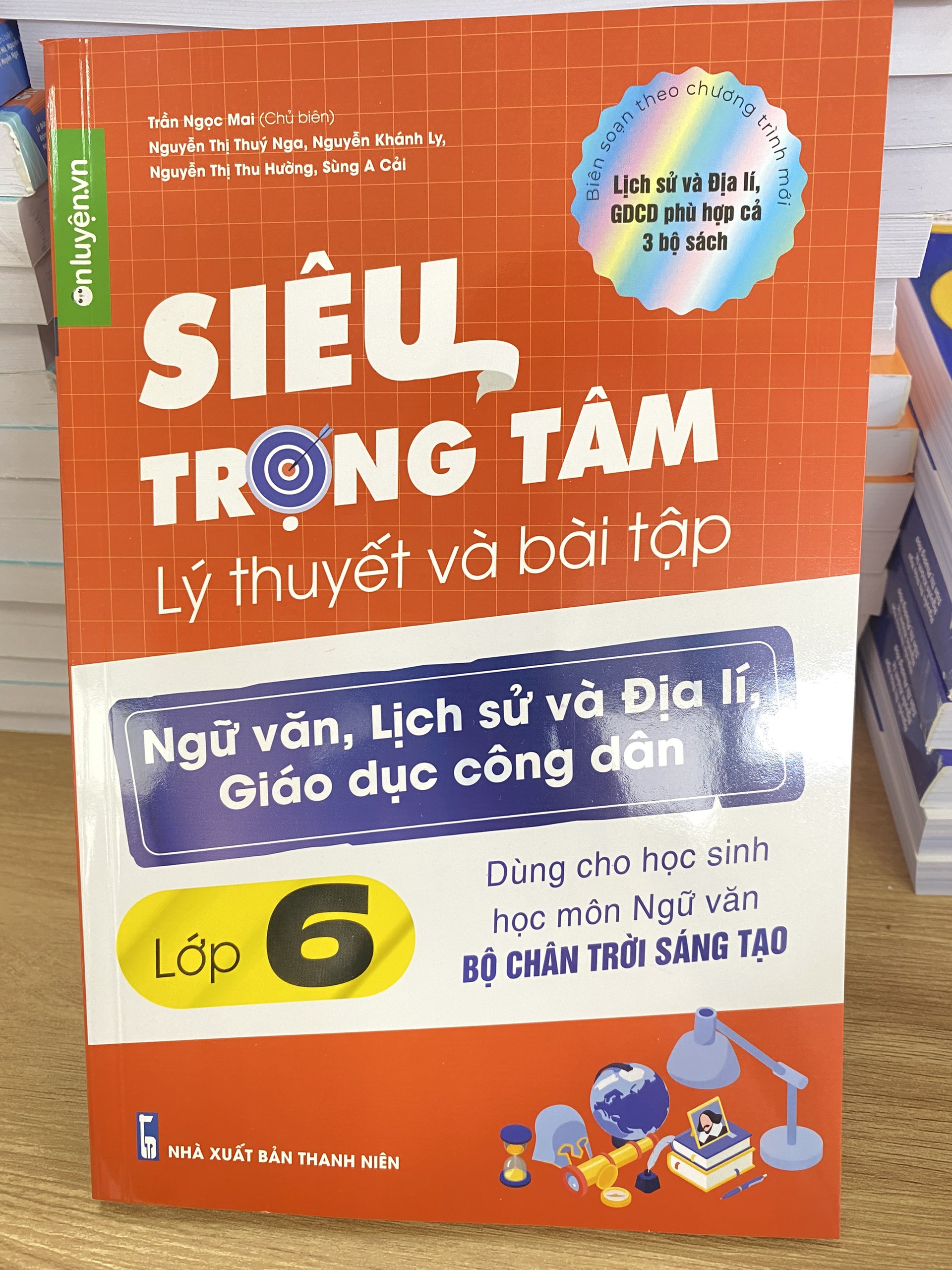 Lớp 6 -Sách Siêu trọng tâm lớp 6 môn Văn, Sử, Địa, GDCD dùng cho bộ Chân trời - Nhà sách Ôn luyện