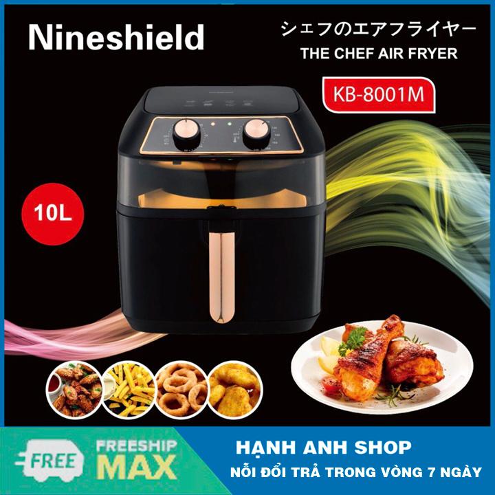 Nồi chiên không dầu 10L Nine Shield KB-8001M , Siêu To Khổng Lồ Thế Hệ Mới Nhất 2021, Bảo hành 12 tháng