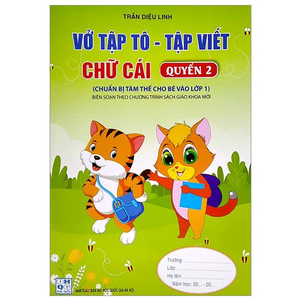 Chuẩn Bị Tâm Thế Cho Bé Vào Lớp 1: Vở Tập Tô - Tập Viết Chữ Cái