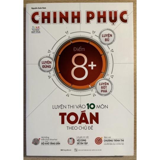 Sách - Chinh phục luyện thi vào lớp 10 môn Toán theo chủ đề