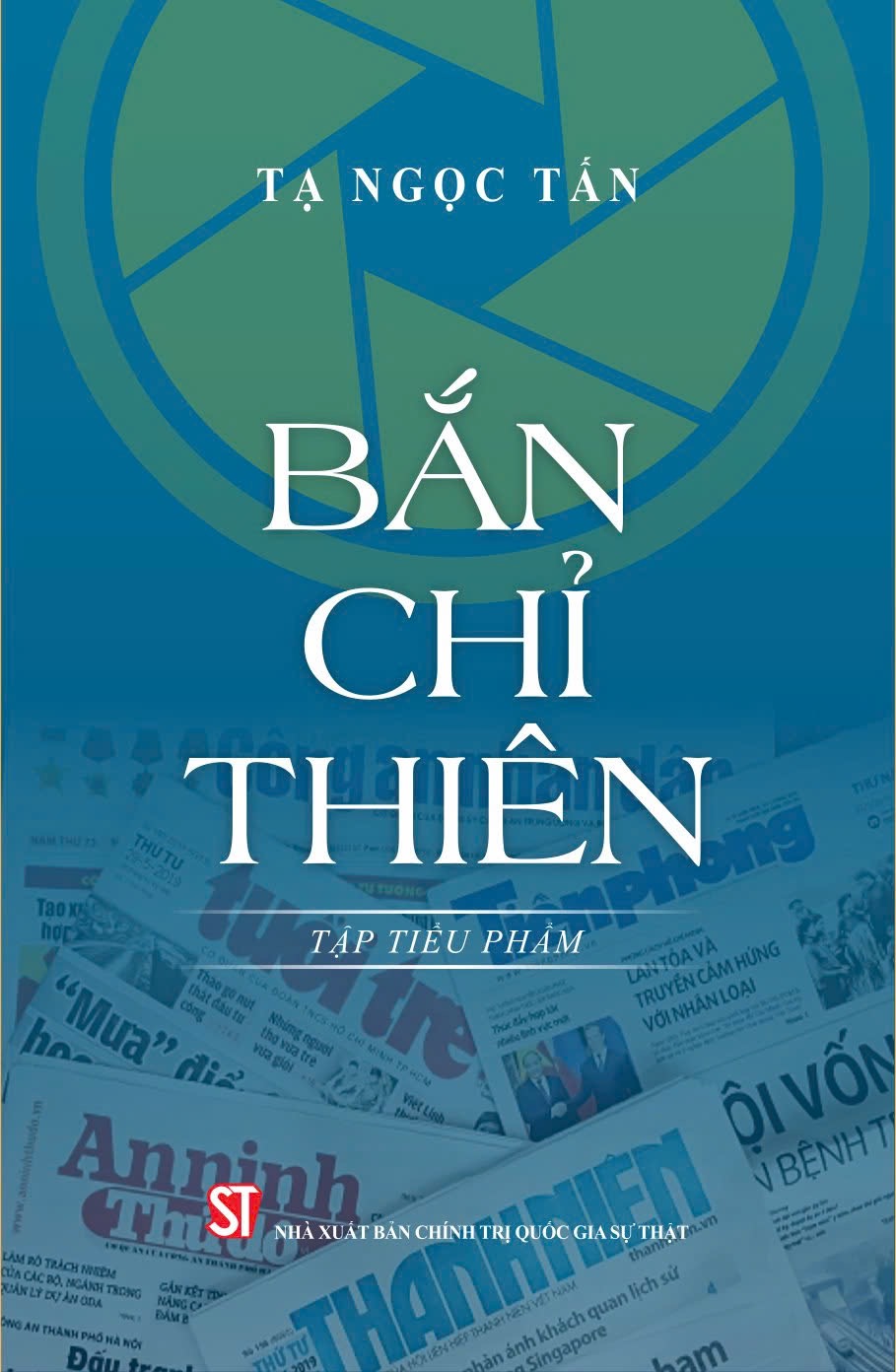 Bắn chỉ thiên (Tập tiểu phẩm) _ Tạ Ngọc Tấn