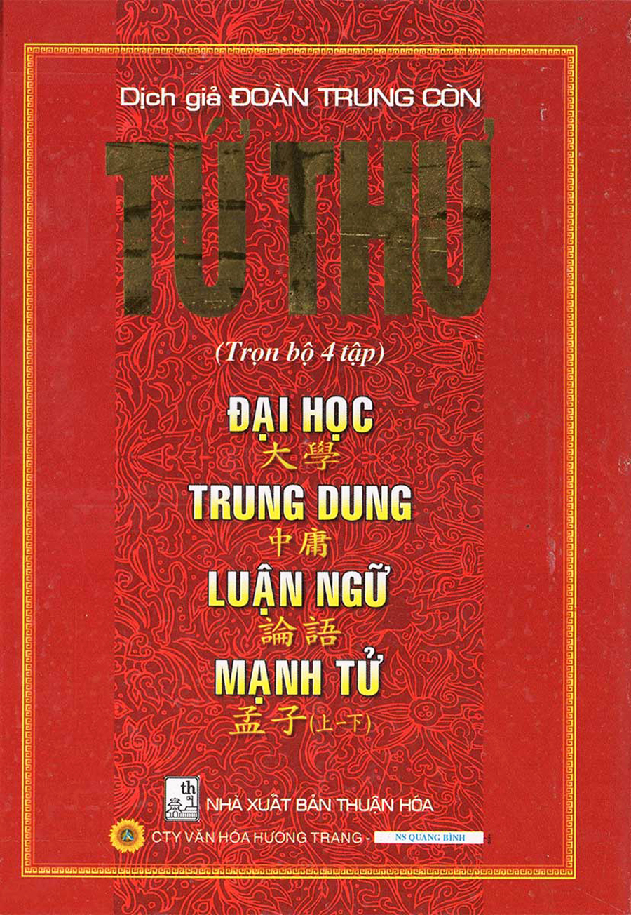 Tứ Thư (trọn bộ): Đại Học - Trung Dung - Luận Ngữ - Mạnh Tử