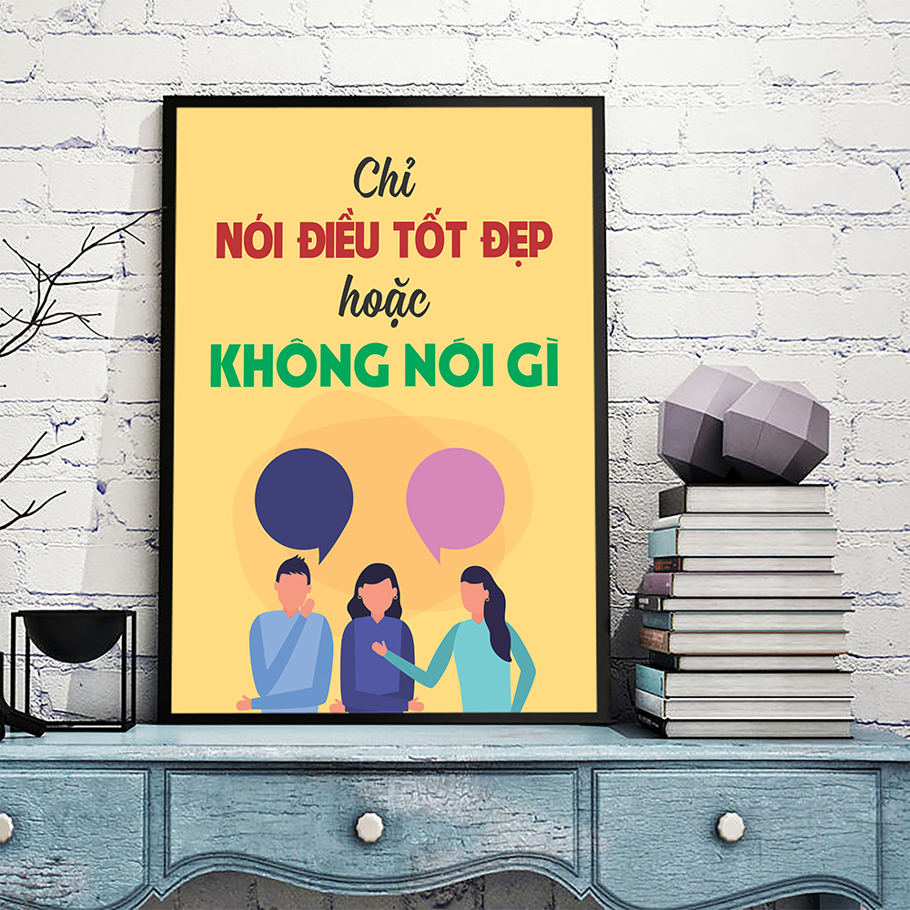 Tranh động lực Chỉ nói điều tốt đẹp hoặc không nói gì-Model: AZ1-0519