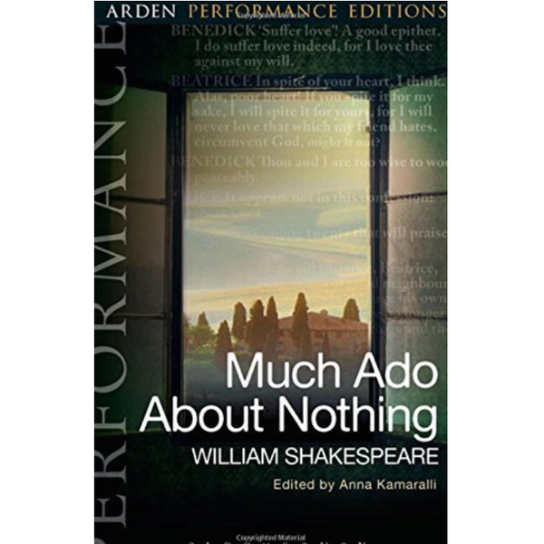 Much Ado About Nothing: Arden Performance Editions