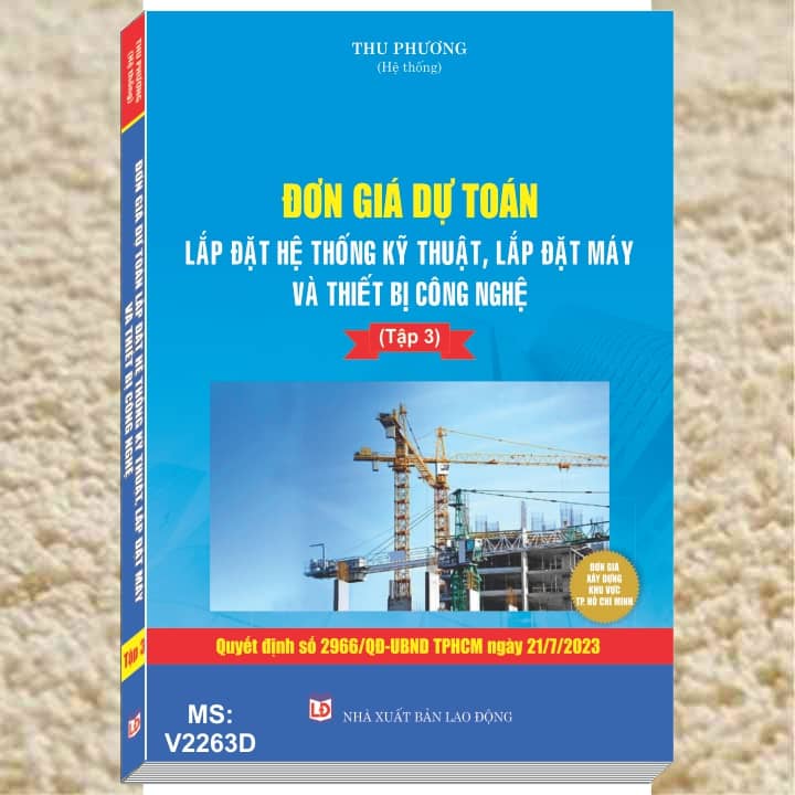 Bộ 3 cuốn Sách Đơn Giá Dự Toán Xây Dựng Công Trình TP. Hồ Chí Minh theo Quyết định số 2966/QĐ-UBND TP.HCM ngày 21/7/2023 (V2260D)