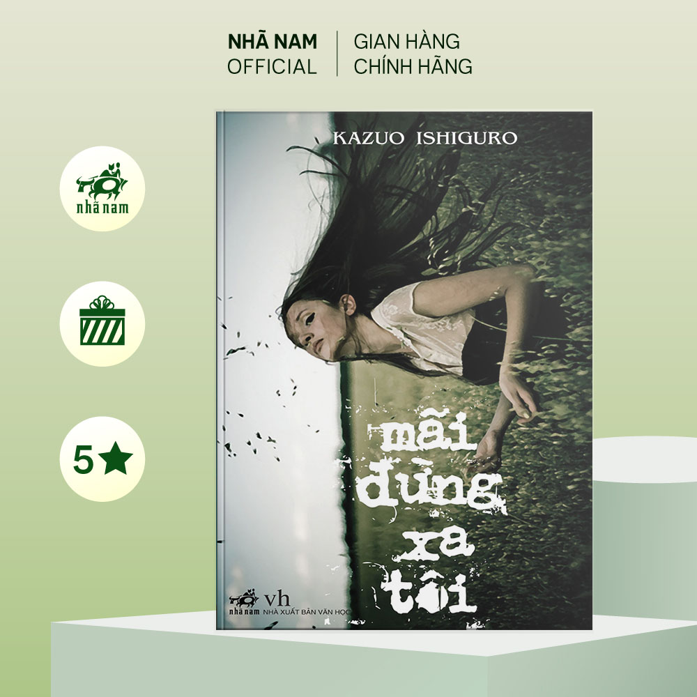 Sách - Mãi đừng xa tôi (Kazuo Ishiguro) (Nhã Nam Official)