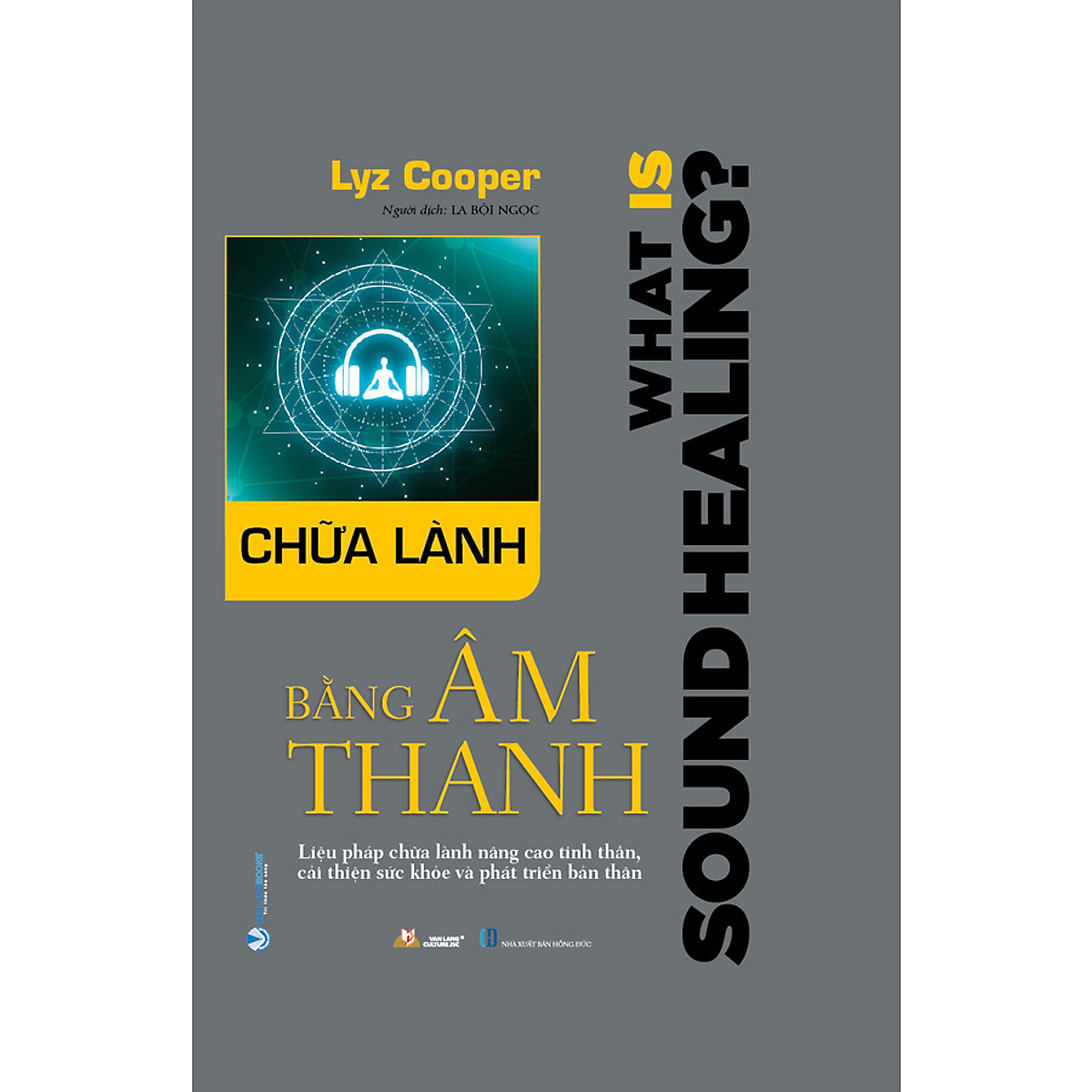 Chữa Lành Bằng Âm Thanh - Vanlangbooks