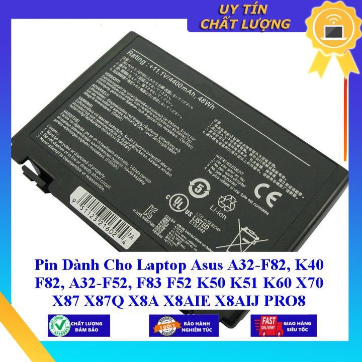 Pin dùng cho Laptop Asus A32-F82 K40 F82, A32-F52 F83 F52 K50 K51 K60 X70 X87 X87Q X8A X8AIE X8AIJ PRO8 - Hàng Nhập Khẩu  MIBAT223