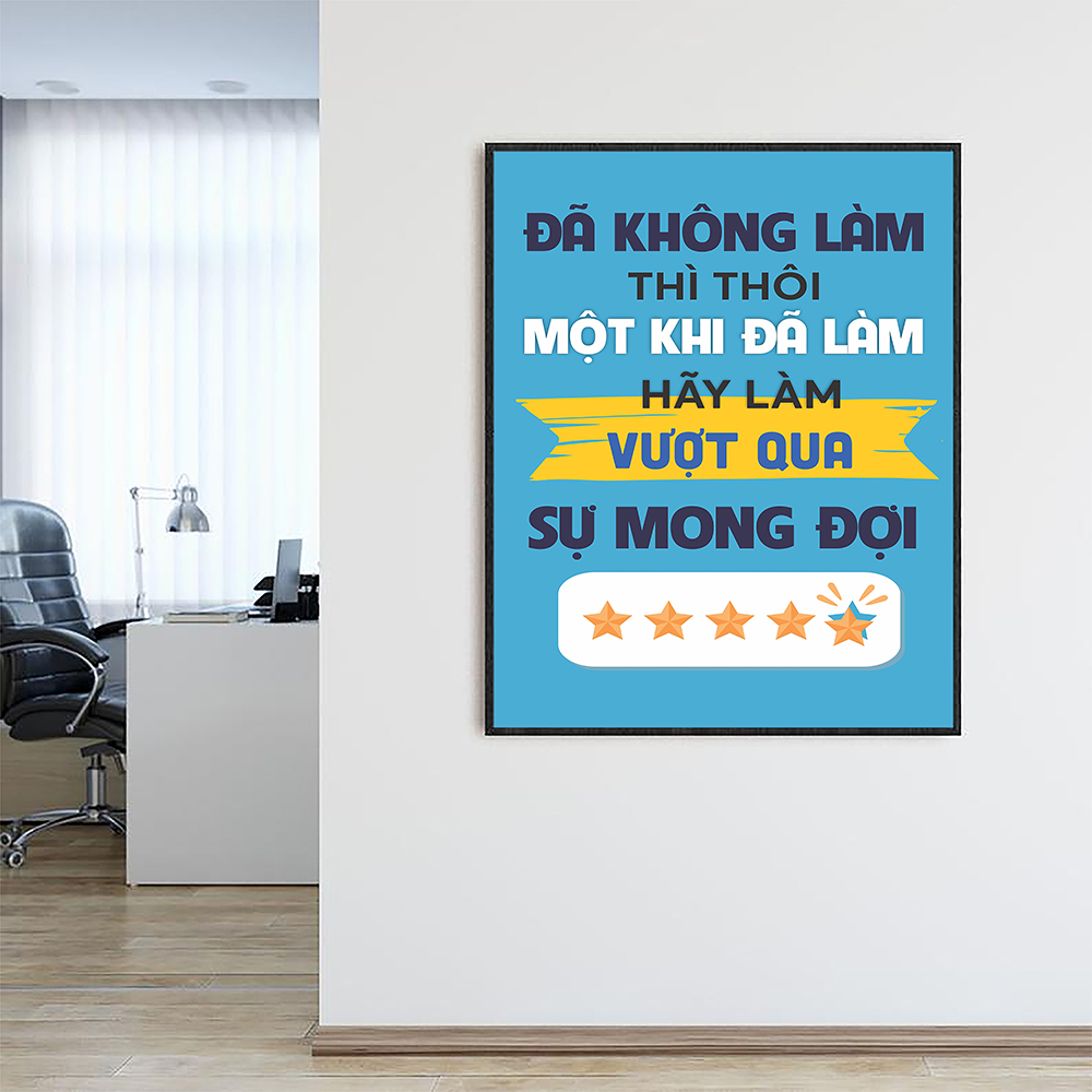 Tranh động lực Đã không làm thì thôi, một khi đã làm hãy làm vượt qua sự mong đợi -v2-Model: AZ1-0545