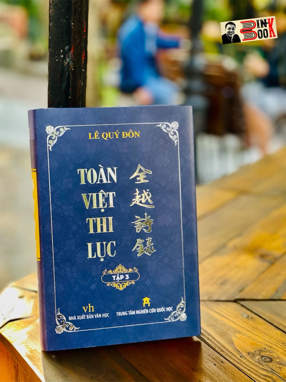 TOÀN VIỆT THI LỤC - Tập 3 –Lê Quý Đôn – Trung Tâm Nghiên Cứu Quốc Học –NXB Văn Học