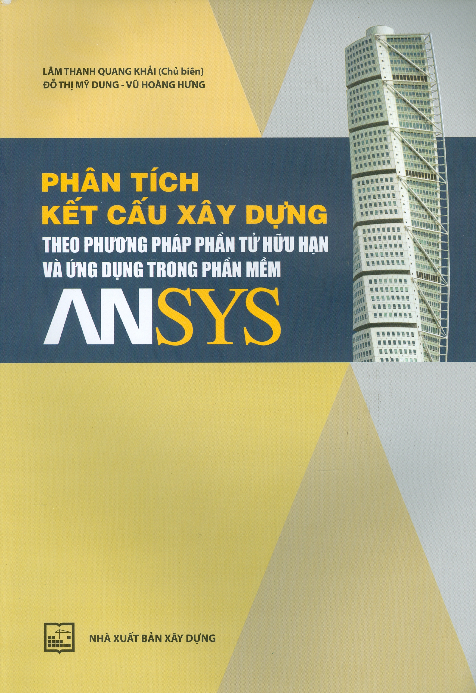 Phân Tích Kết Cấu Xây Dựng Theo Phương Pháp Phần Tử Hữu Hạn Và Ứng Dụng Trong Phần Mềm Ansys