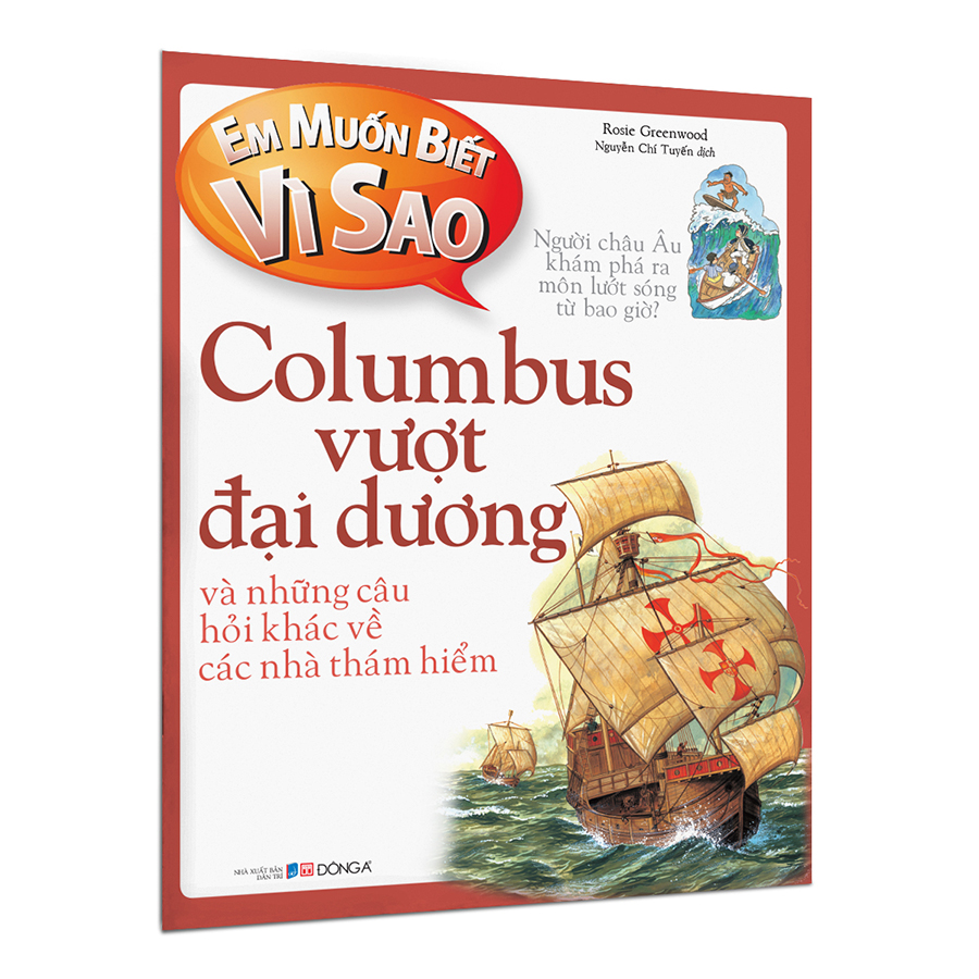 Em muốn biết vì sao Columbus vượt đại dương và những câu hỏi khác về các nhà thám hiểm