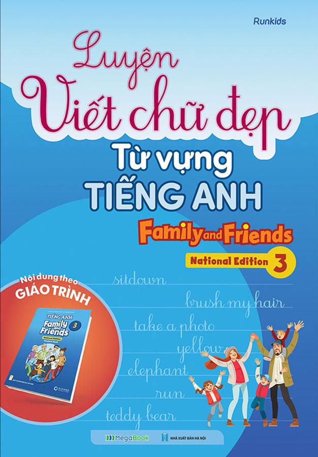 Luyện Viết Chữ Đẹp Từ Vựng Tiếng Anh - Family And Friends 3