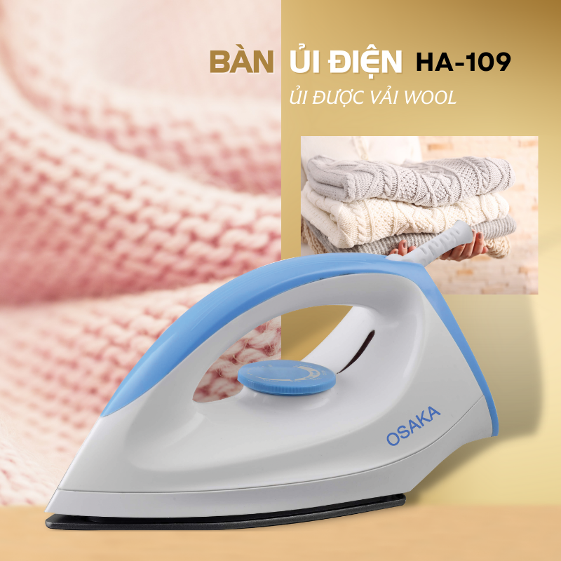 BÀN ỦI ĐIỆN OSAKA HA109 - VẢI SILK, NYLON, COTTON, WOOL, LINEN - Hàng Chính Hãng