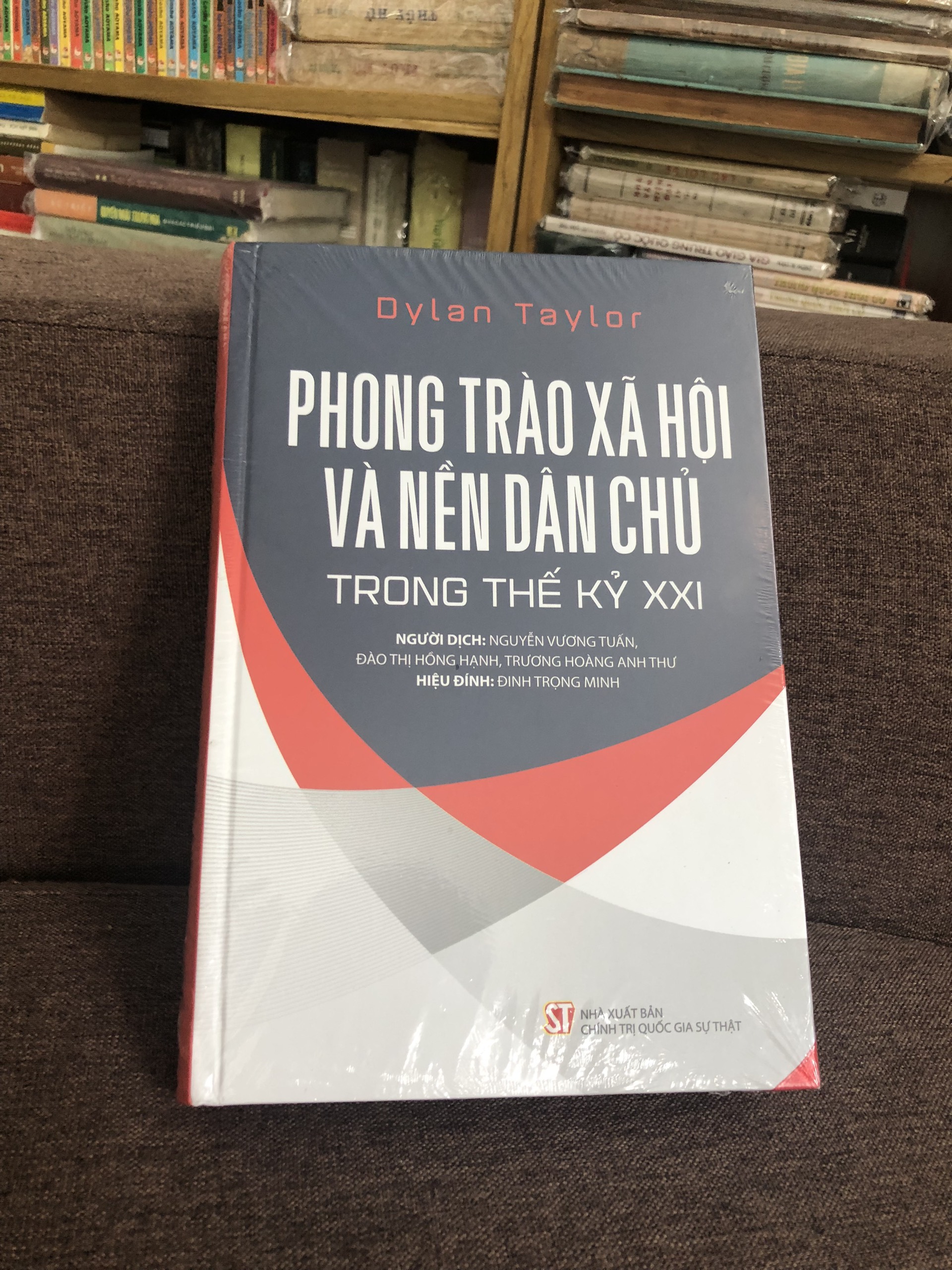 [BÌA CỨNG] PHONG TRÀO XÃ HỘI VÀ NỀN DÂN CHỦ TRONG THẾ KỶ 21 - DYLAN TAYLOR (SÁCH THAM KHẢO)