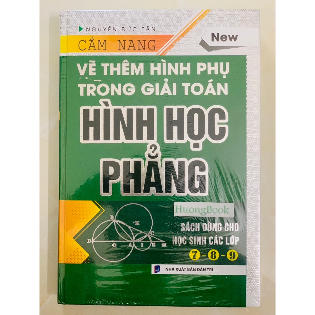 Sách - Cẩm Nang Vẽ Thêm Hình Phụ Trong Giải Toán Hình học Phẳng (Dùng cho học sinh các lớp 7, 8, 9) (Bìa cứng) (KV)