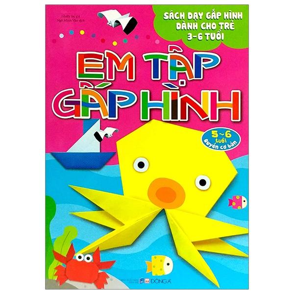 Em Tập Gấp Hình 5 - 6 Tuổi - Cơ Bản Tái Bản