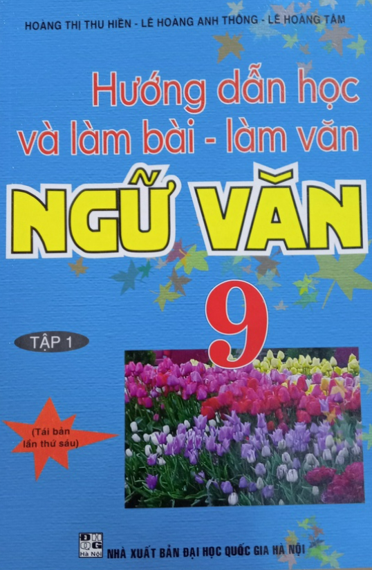 Sách - Hướng Dẫn Học Và Làm Bài Làm Văn Ngữ Văn 9 Tập 1