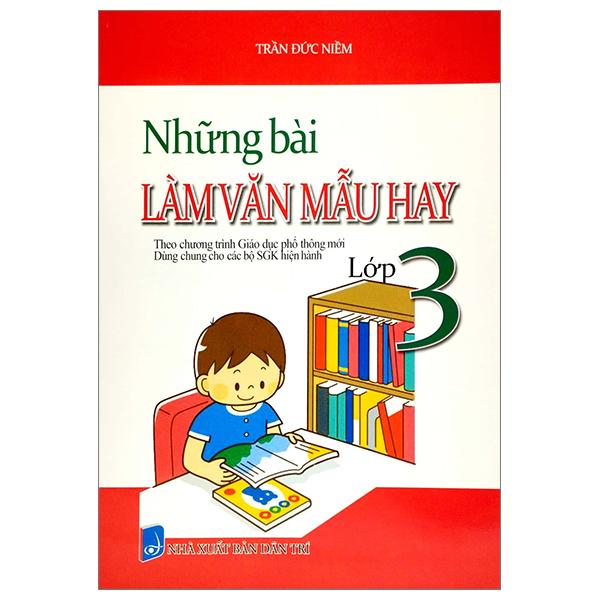 Những Bài Làm Văn Mẫu Hay Lớp 3 (Theo Chương Trình Giáo Dục Phổ Thông Mới)