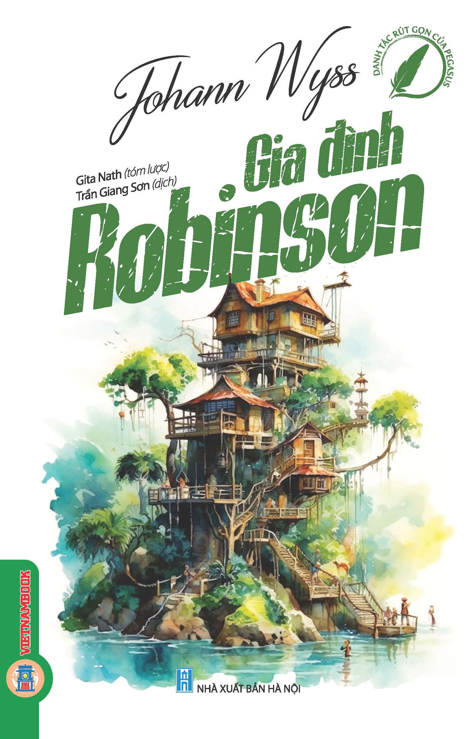 Gia Đình Robinson (Danh tác rút gọn của Pegasus) - Johann Wyss; Gita Nath tóm lược; Trần Giang Sơn dịch