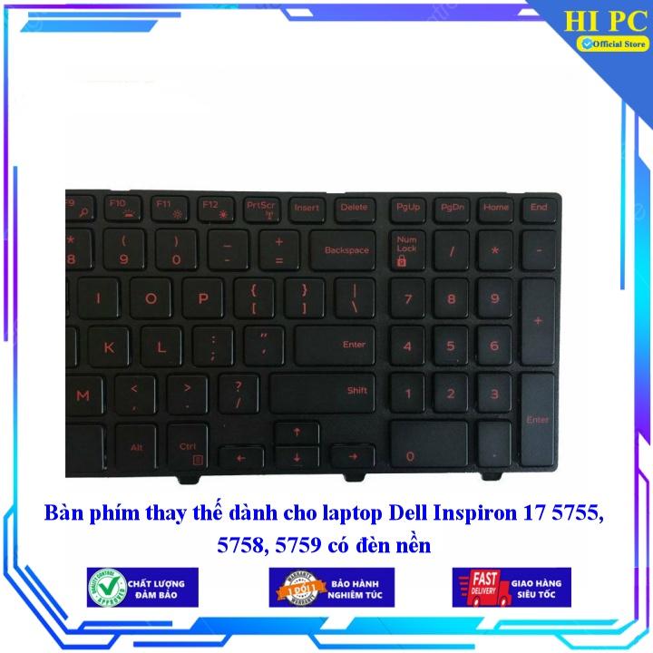 Bàn phím thay thế dành cho laptop Dell Inspiron 17 5755 5758 5759 có đèn nền - Phím Zin - Hàng Nhập Khẩu