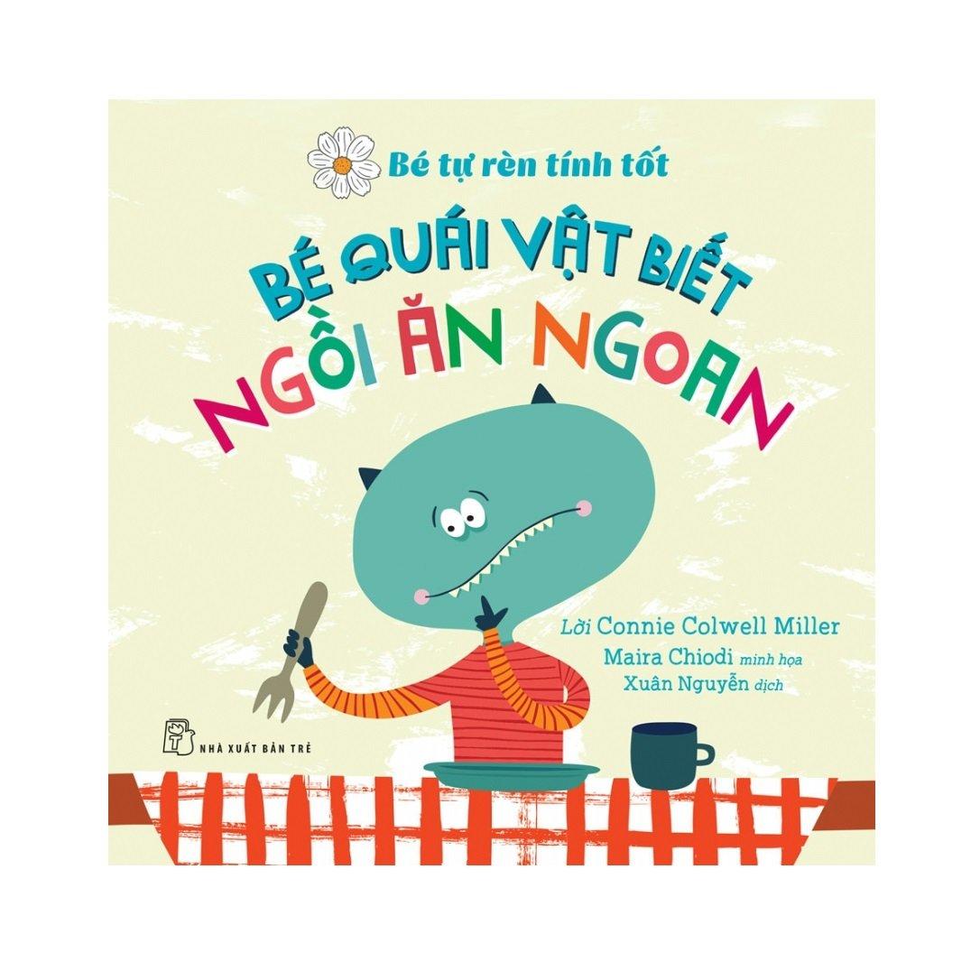 Bé Tự Rèn Tính Tốt - Bé Quái Vật Biết Ngồi Ăn Ngoan