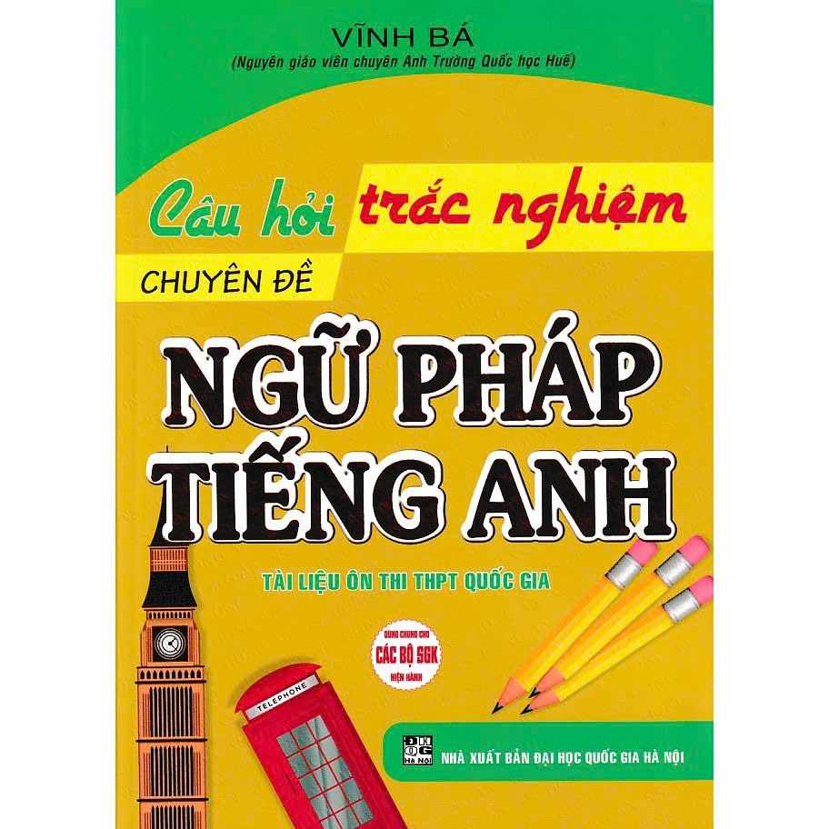 SÁCH - Câu Hỏi Trắc Nghiệm Chuyên Đề Ngữ Pháp Tiếng Anh (HA-MK1)