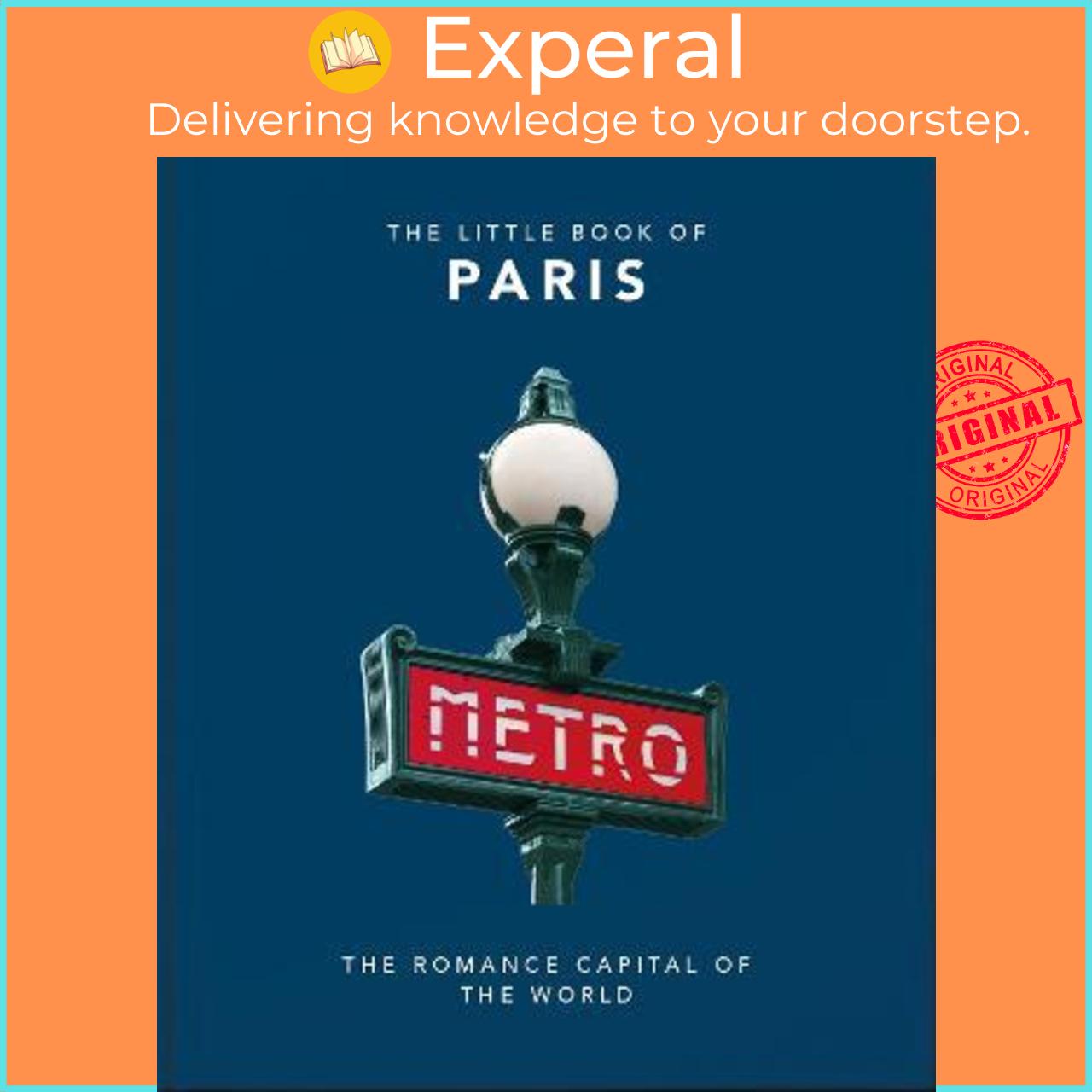 Sách - The Little Book of Paris : The Romance Capital of the World by Orange Hippo!
