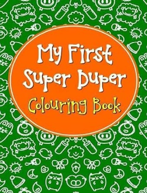 My First Super Duper Colouring Book