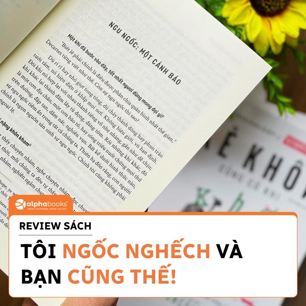 Sách Kẻ Khôn Cũng Có Khi Khờ Alphabooks - BẢN QUYỀN