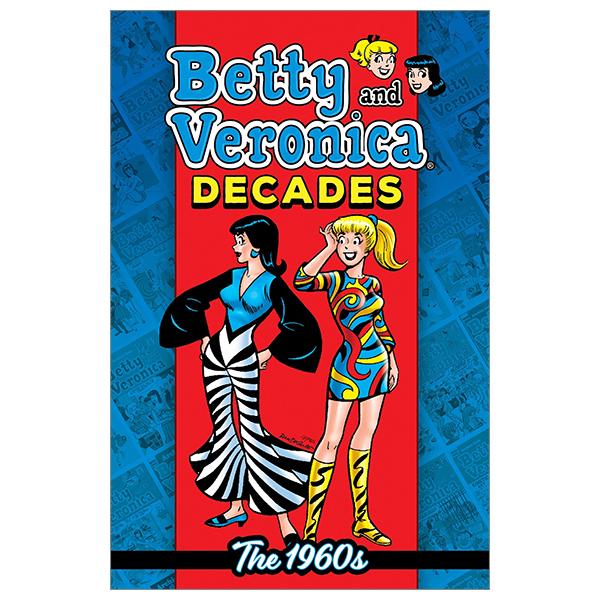 Betty &amp; Veronica Decades: The 1960s