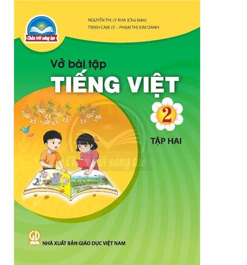 Sách Vở bài tập Tiếng Việt 2- tập hai- Chân Trời Sáng Tạo (Kèm Nilon bọc Sách)