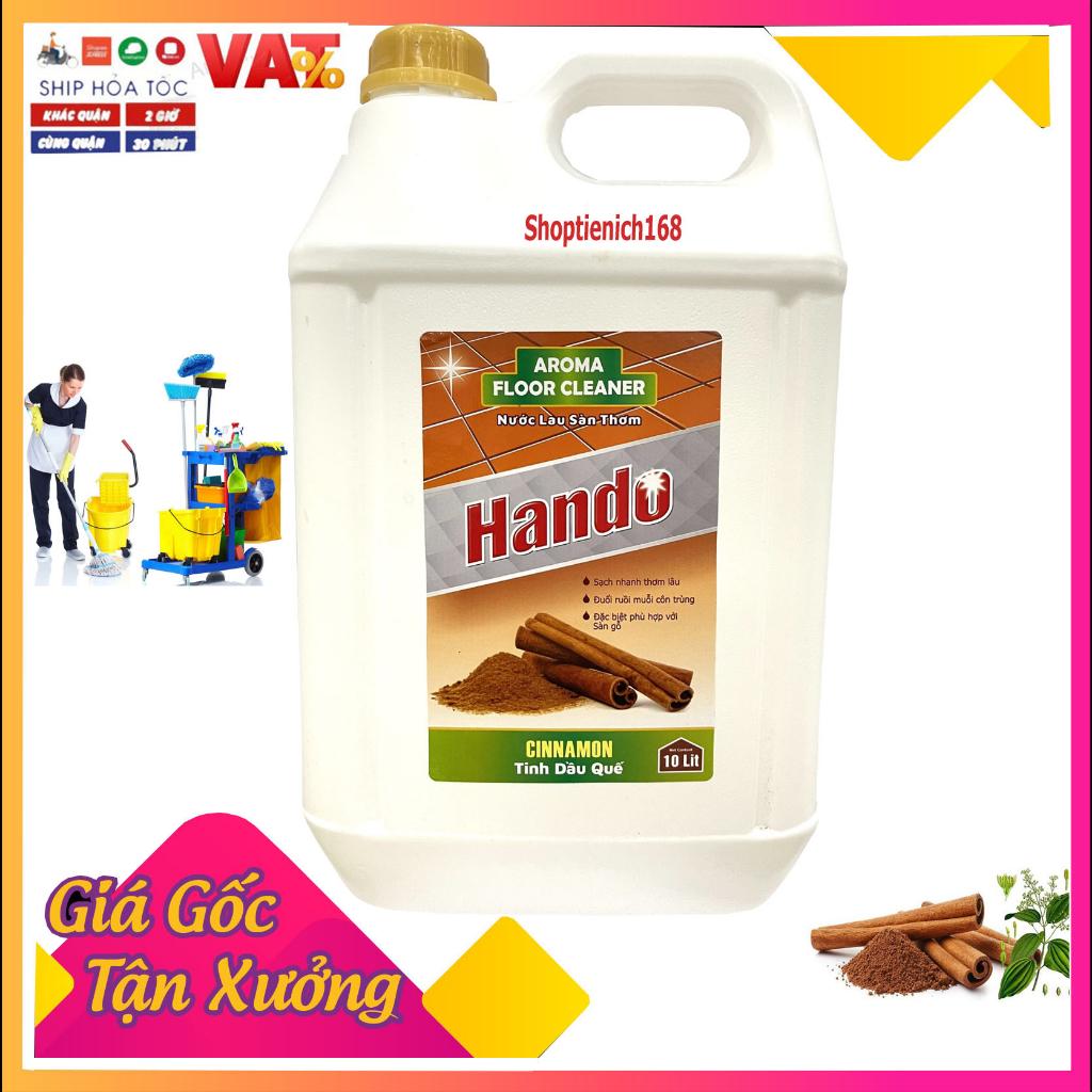 [NHÀ SẠCH THÌ MÁT] Nước thơm lau sàn Hando 10L Hương Quế dùng cho Nhà hàng,khách sạn,vệ sinh công nghiệp