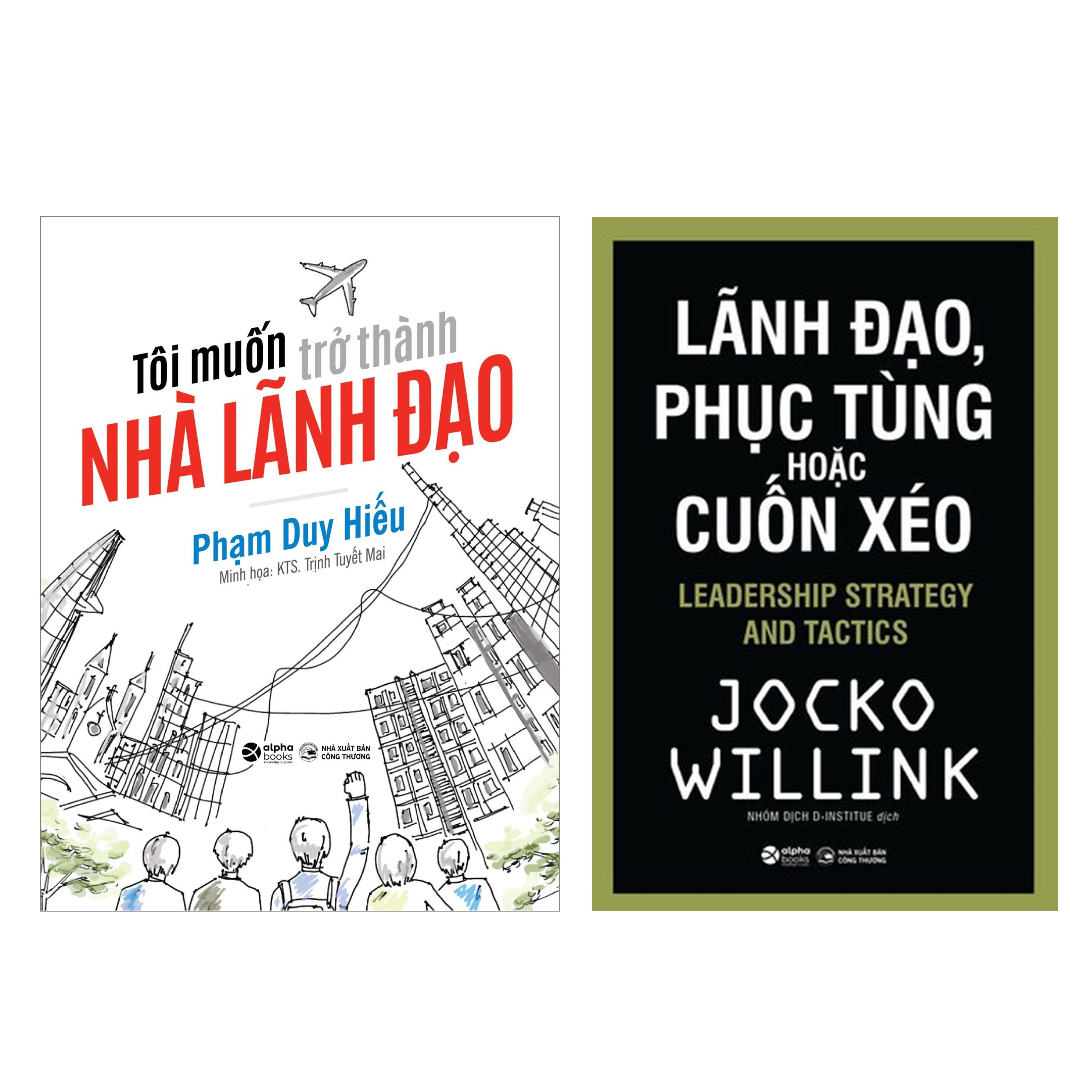 Combo Lãnh Đạo, Phục Tùng Hoặc Cuốn Xéo + Tôi Muốn Trở Thành Nhà Lãnh Đạo