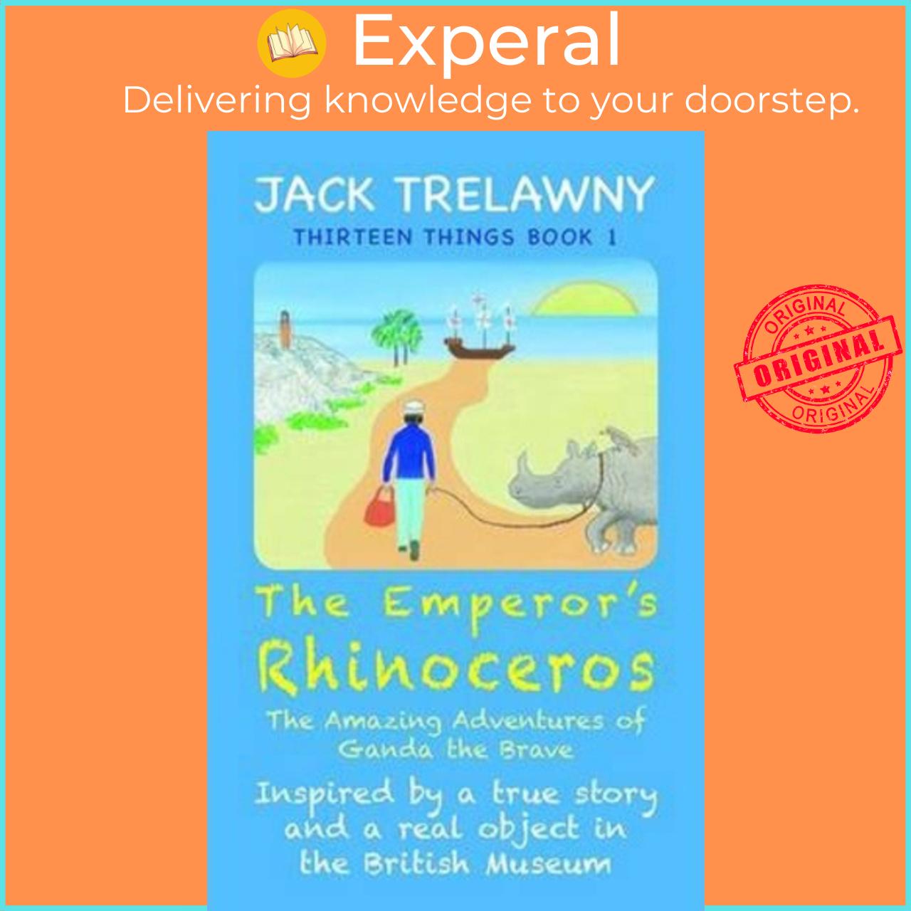 Sách - The Emperor's Rhinoceros : The Amazing Adventures of Ganda the Brave by Jack Trelawny