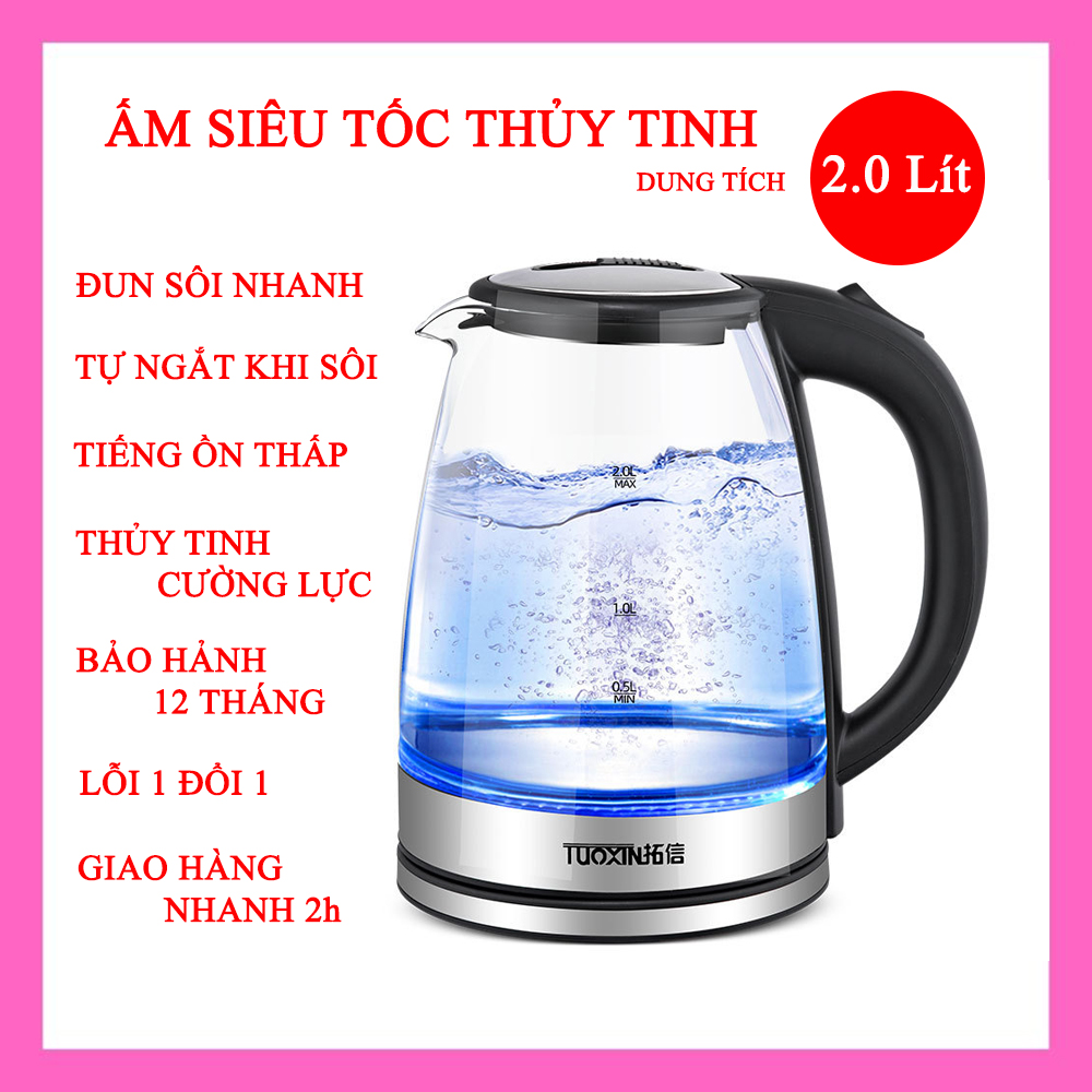 Ấm siêu tốc thuỷ tinh cường lực cao cấp loại 2.0L tự ngắt khi sôi, công xuất lớn1500W đun sôi nhanh.