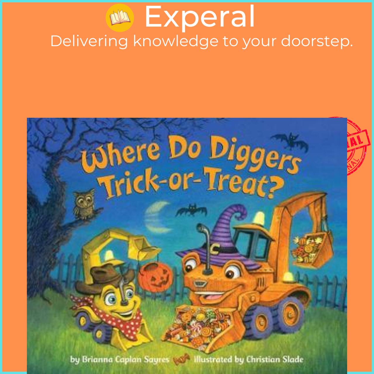 Sách - Where Do Diggers Trick-or-Treat? by Brianna Caplan Sayres