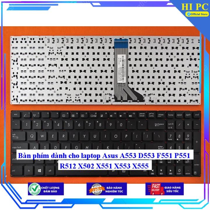 Bàn phím dành cho laptop Asus A553 D553 F551 P551 R512 X502 X551 X553 X555 - Hàng Nhập Khẩu mới 100%