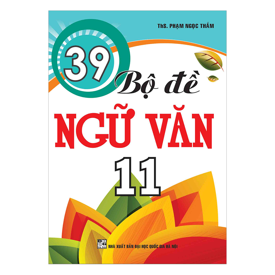 39 Bộ Đề Ngữ Văn 11