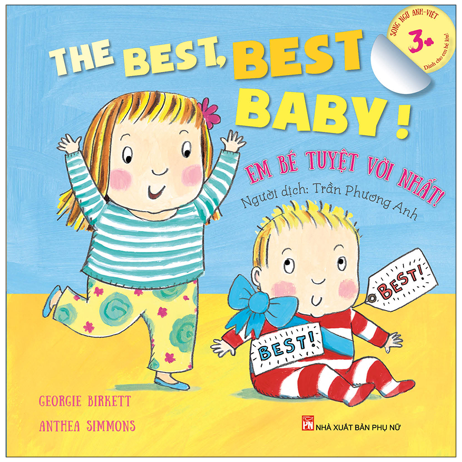 The Best Best Baby ! Em Bé Tuyệt Vời Nhất! - Dành Cho Em Bé Lớn (3-10 Tuổi) - Song Ngữ Anh-Việt