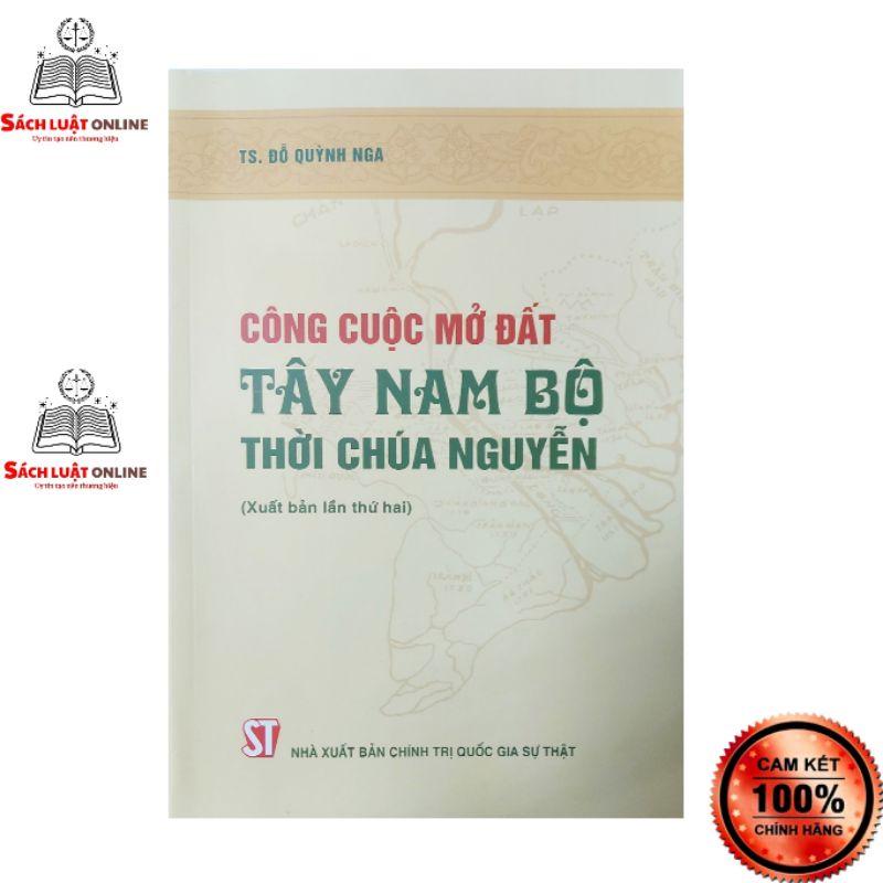 Sách - Công cuộc mở đất Tây Nam Bộ thời chúa Nguyễn