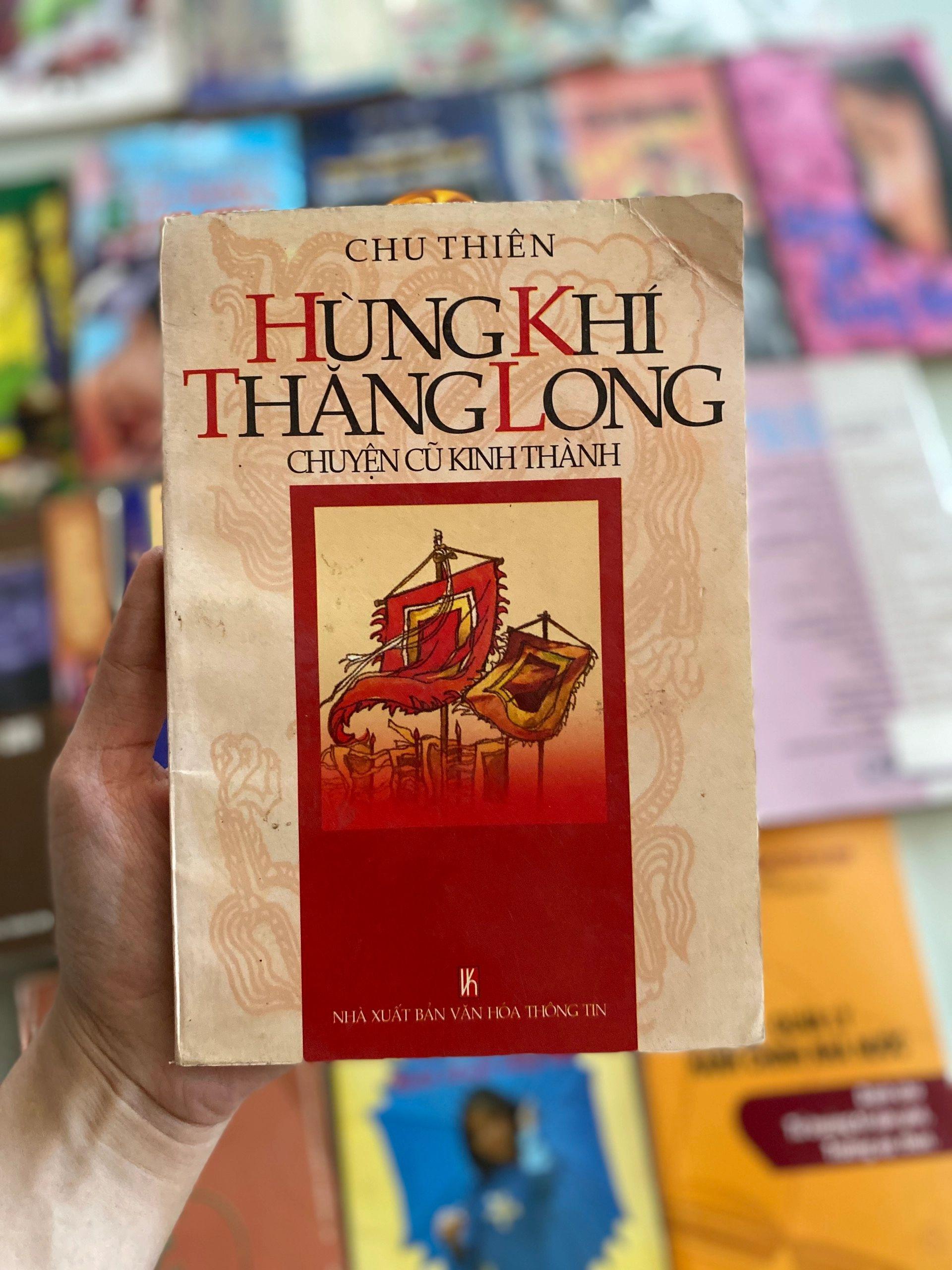 Hùng Khí Thăng Long - Chuyện Cũ Kinh Thành